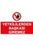 Yetkililerden Başkası Giremez Pvc - Leksan 1