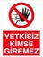Yetkisiz Kimse Giremez Alüminyum 1
