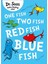 One Fish, Two Fish, Red Fish, Blue Fish - Dr. Seuss 1