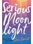 Serious Moon Light - Jenn Bennett 1
