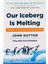 Our Iceberg Is Melting 1