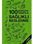 Yüz Soruya Yüz Yanıtla Sağlıklı Beslenme 1
