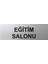 Se -Dizayn Eğitim Salonu Tabelası Kapı Yönlendirme Levhası 15 cm X 5 cm 1