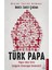 Türk Papa 1