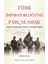 Türk İmparatorluğu’nu Parçalamak 1