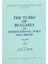 The Turks of Bulgaria in International Fora Documents Volume 1-2 (Takım) 1