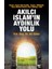 Akılcı İslam'ın Aydınlık Yolu 1