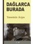 Dağlarca Burada 1