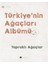 Türkiye'nin Ağaçları Albümü - Yapraklı Ağaçlar 1