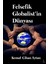 Felsefik Globalist'in Dünyası 1