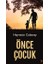 Önce Çocuk 1