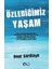 Özlediğimiz Yaşam 1