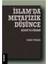 İslam’da Metafizik Düşünce: Kindi ve Farabi 1