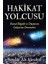 Hakikat Yolcusu 1