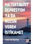 Materyalist Depresyon ya da Huzur Veren İstikamet 1