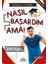 Nasıl Başardım Ama! 1