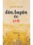 Dün, Bugün ve Sen 1