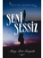 Seni Sessiz 1