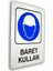 Metal Iş Güvenliği Levha BARET KULLAN 25,5 x 36 cm 1