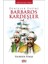Denizler Fatihi Barbaros Kardeşler 1