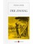 Der Zwang 1