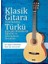 Klasik Gitara Uyarlanmış Türkü Kaynaklı Müziklerin Öğretim ve Seslendirim Sorunları 1