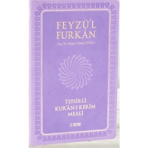 Feyzü'l Furkan Tefsirli Kur'anı Kerim Meali (Orta Kitabı Feyzü'l Furkan Tefsirli Kur'anı Kerim Meali (Orta Kitabı