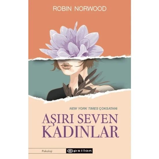 Aşırı Seven Kadınlar - Robin Norwood