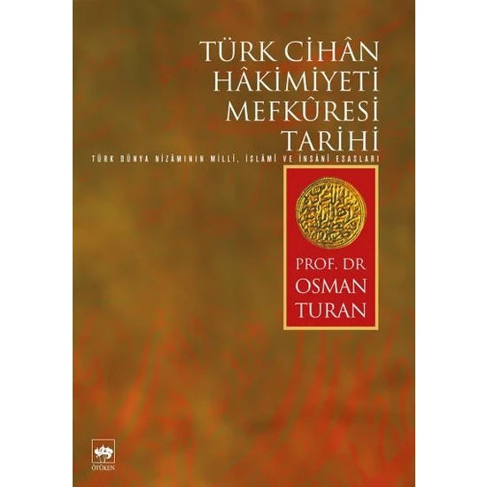 Türk Cihân Hâkimiyeti Mefkûresi Tarihi - Osman Turan