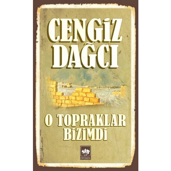 O Topraklar Bizimdi-Cengiz Dağcı