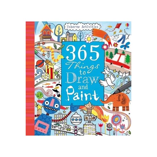 365 Things to Draw and Paint - Fiona Watt Kitabı ve Fiyatı