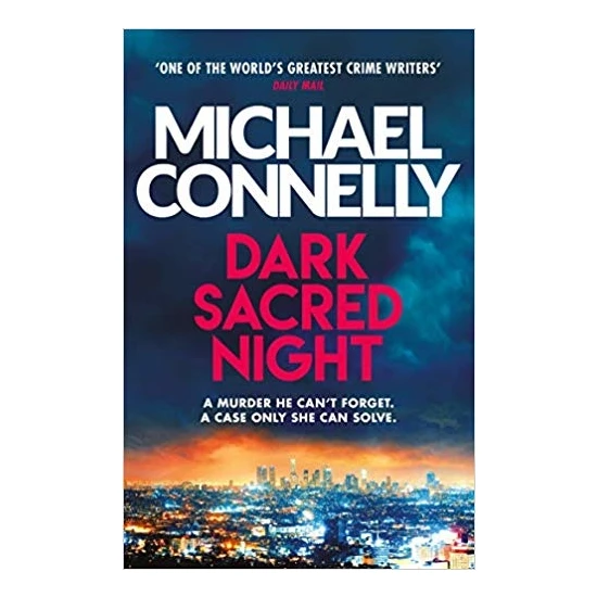 Dark Sacred Night - Michael Connelly