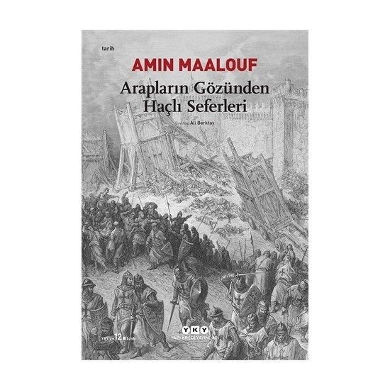 Arapların Gözünden Haçlı Seferleri - Amin Maalouf