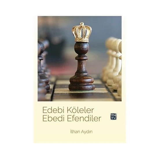 Edebi Köleler Ebedi Efendiler