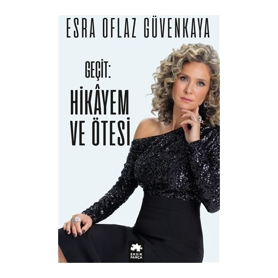 Geçit: Hikayem ve Ötesi (Ciltli)