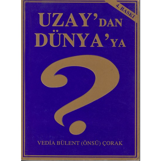 Uzay'Dan Dünya'Ya Vedia Bülent Çorak Kitabı ve Fiyatı