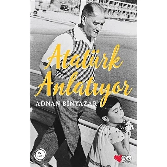 Atatürk Anlatıyor - Adnan Binyazar
