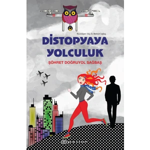 Distopyaya Yolculuk (Karton Kapak) - Şöhret Doğruyol Sağbaş