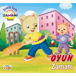 0-6 Yaş Yayınları Oyun Zamanı Şimdi Tam Zamanı
