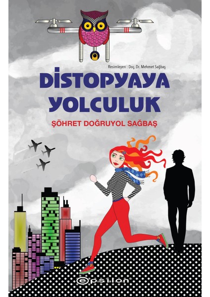 Distopyaya Yolculuk (Karton Kapak) - Şöhret Doğruyol Sağbaş