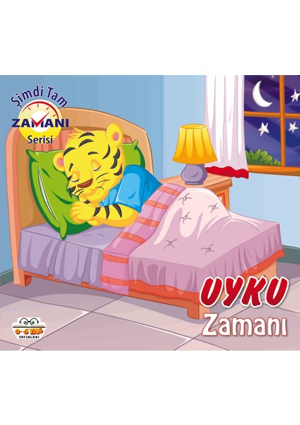 0-6 Yaş Yayınları Uyku Zamanı Şimdi Tam Zamanı
