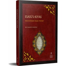 Esasü'l-Kıyas - Fıkhı Kıyasın Esası: Tevkif  (Inceleme, Çeviri, Metin) - Esâsü’l Kıyâs [ciltli]