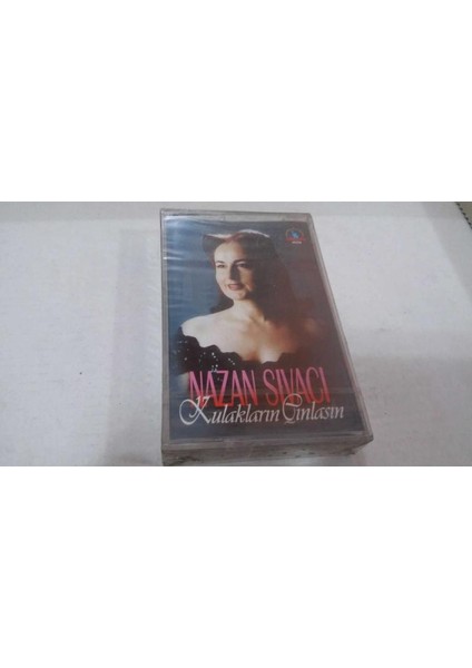 Nazan Sıvacı- Kulakların Çınlasın Kaset