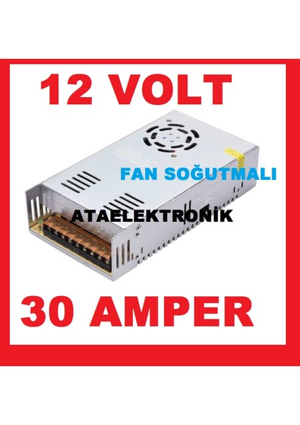 12 Volt 30 Amper Şerit LED Kamera Adaptörü Metal Soğutma - Fanlı 12V 30A - 360W
