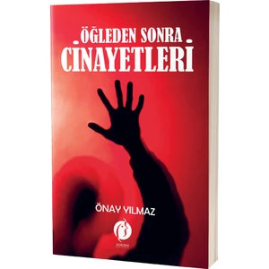Öğleden Sonra Cinayetleri - Önay Yılmaz