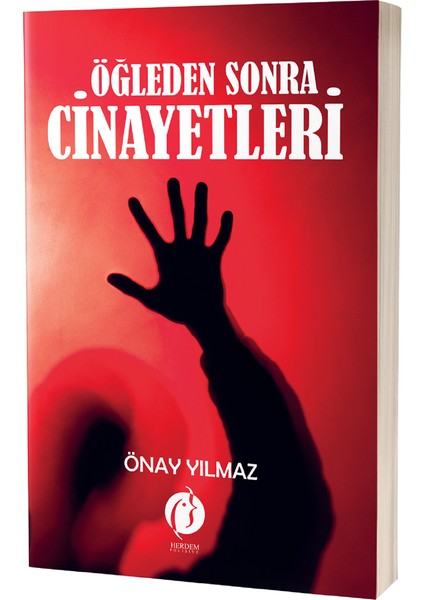 Öğleden Sonra Cinayetleri - Önay Yılmaz