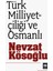 Türk Milliyetçiliği Ve Osmanlı 1