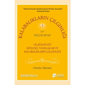Kalabalıkların Çılgınlığı Için Küçük Kitap - Charles Mackay