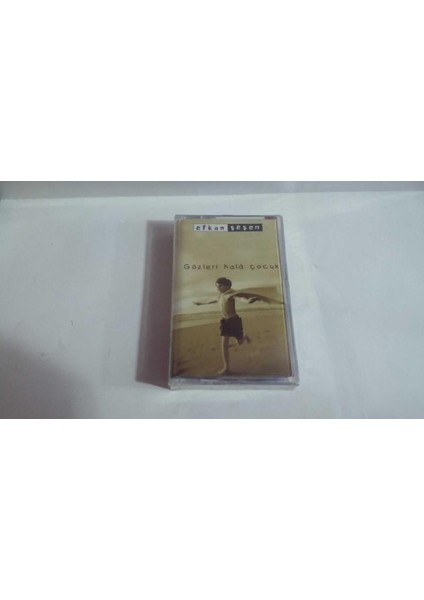 Efkan Şeşen- Gözleri Hala Çocuk Kaset