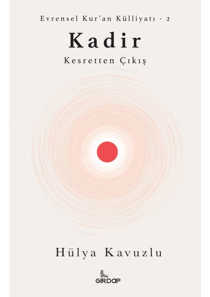 Kadir Kesretten Çıkış Hülya Kavuzlu 9786057306388 Hülya Kavuzlu